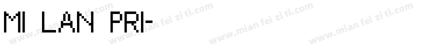 MI LAN PRI字体转换
